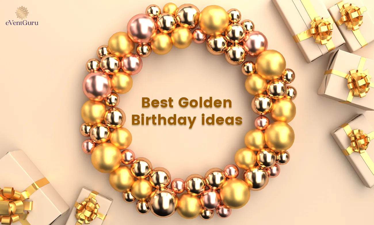 Best Golden Birthday Ideas